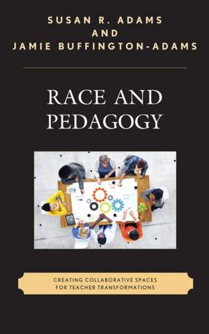 Race and Pedagogy de Jamie Buffington-Adams