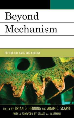 Beyond Mechanism de Brian G. Henning