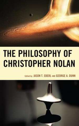 Philosophy of Christopher Nolan de Jason T. Eberl