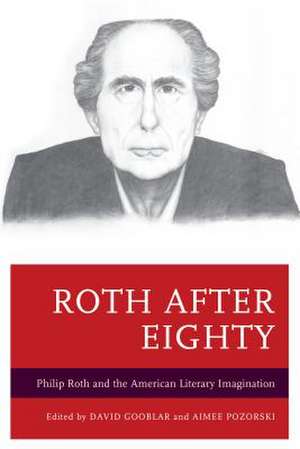 ROTH AFTER EIGHTY PHILIP ROTH