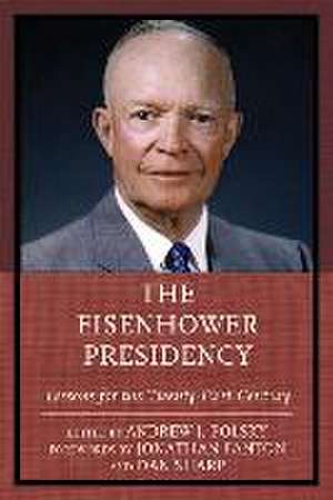 The Eisenhower Presidency de Andrew J. Polsky