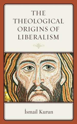 THEOLOGICAL ORIGINS OF LIBERALPB de Ismail Kurun