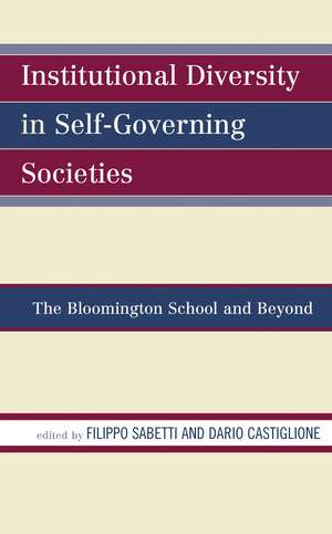 Institutional Diversity in Self-Governing Societies: The Bloomington School and Beyond de Filippo Sabetti