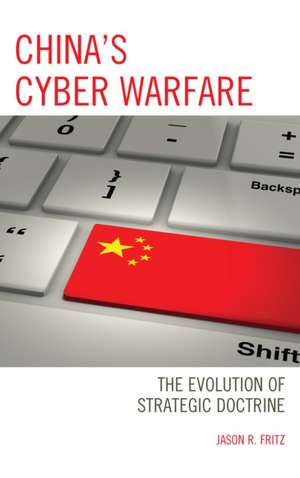 China's Cyber Warfare de Jason R. Fritz