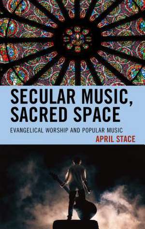 Secular Music, Sacred Space de April Stace