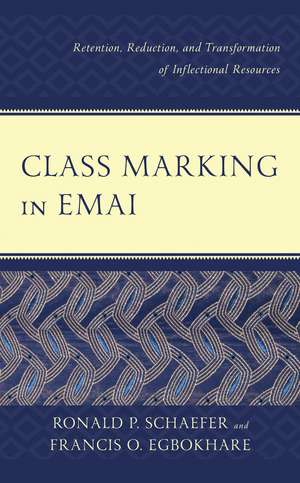 Class Marking in Emai: Retention, Reduction, and Transformation of Inflectional Resources de Ronald P. Schaefer