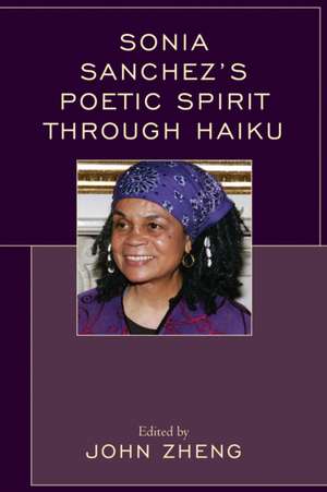 Sonia Sanchez's Poetic Spirit Through Haiku de John Zheng