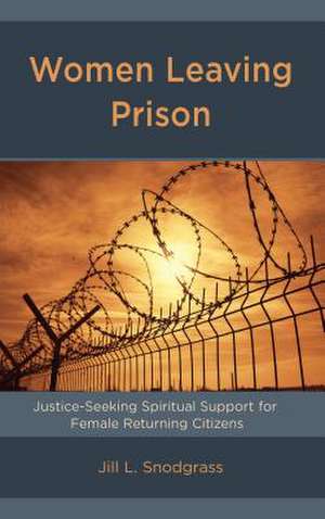 Women Leaving Prison de Jill L. Snodgrass