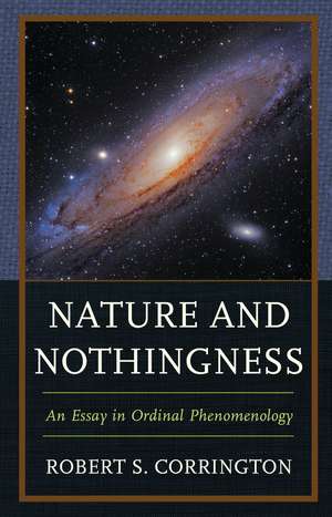 Nature and Nothingness: An Essay in Ordinal Phenomenology de Robert S. Corrington