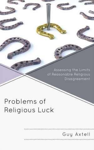 Problems of Religious Luck de Guy Axtell