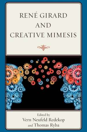 Rene Girard and Creative Mimesis