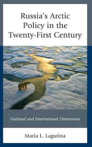 RUSSIAN ARCTIC POLICY IN THE 2CB de Maria L. Lagutina