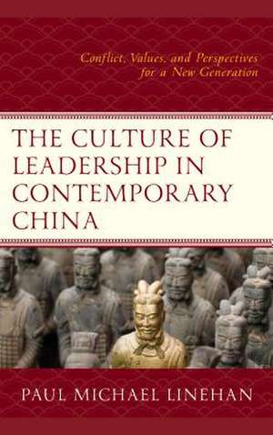 Culture of Leadership in Contemporary China de Paul Michael Linehan