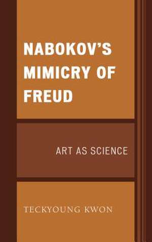 NABAKOVS MIMICRY OF FREUDART de Teckyoung Kwon