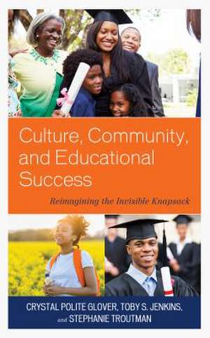 Culture, Community, and Educational Success de Stephanie Troutman