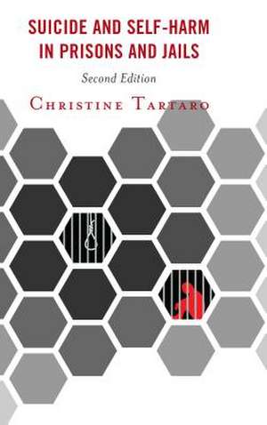 Suicide and Self-Harm in Prisons and Jails de Christine Tartaro