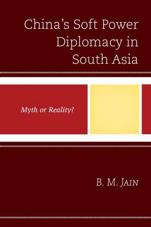 CHINAS SOFT POWER DIPLOMACY INPB de B. M. Jain