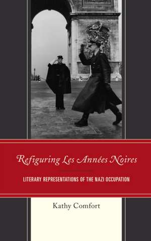 REFIGURING LES ANNEES NOIRES de Kathy Comfort