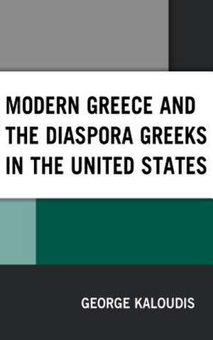 MODERN GREECE AND THE DIASPORACB de George Kaloudis