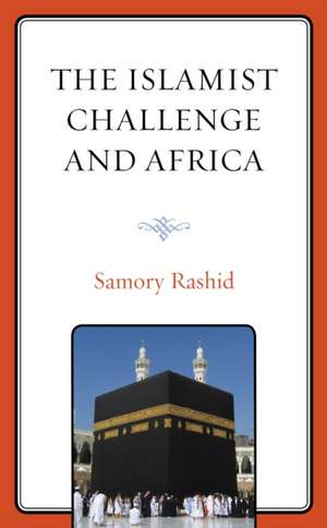 Islamist Challenge and Africa de Samory Rashid