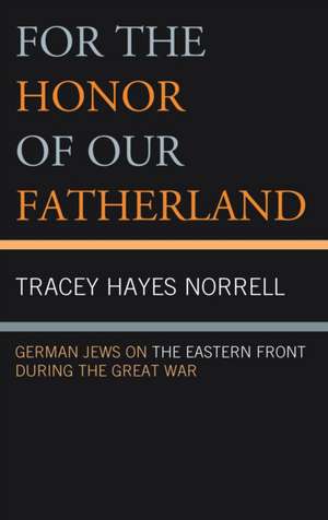 For the Honor of Our Fatherland de Tracey Hayes Norrell