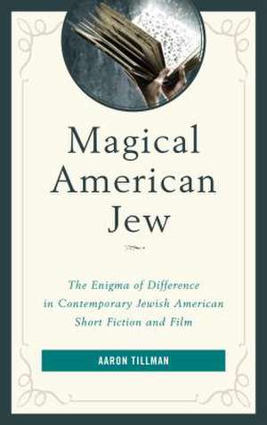 Magical American Jew de Aaron Tillman