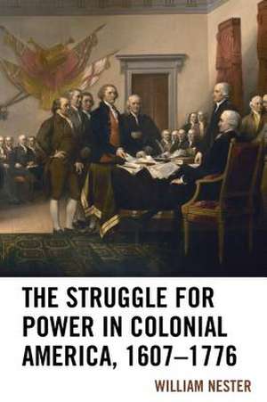 STRUGGLE FOR POWER COLONIAL AMPB de William R. Nester