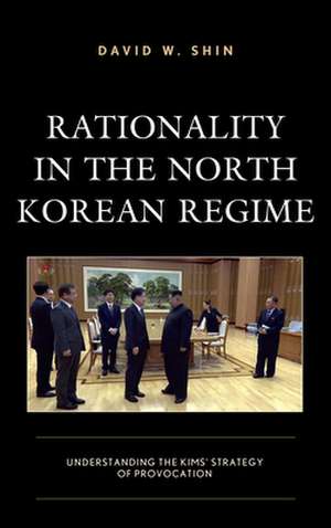 RATIONALITY IN THE NORTH KOREAPB de David W. Shin