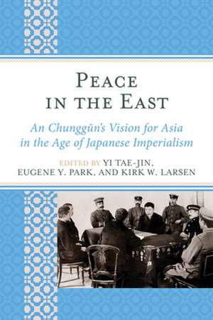 PEACE IN THE EAST AN CHUNGGUNPB