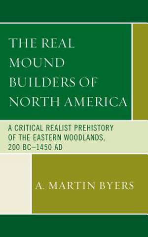 REAL MOUND BUILDERS OF THE EASCB de A. Martin Byers