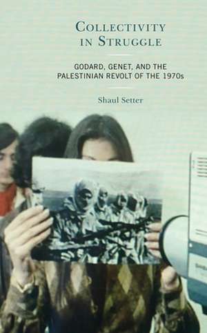 COLLECTIVITY IN STRUGGLE GODACB de Shaul Setter