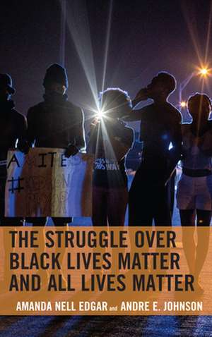 STRUGGLE OVER BLACK LIVES MATTPB de Andre E. Johnson