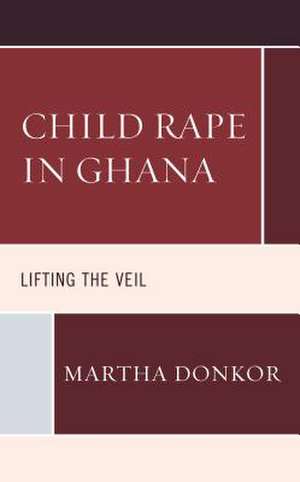 Child Rape in Ghana de Martha Donkor