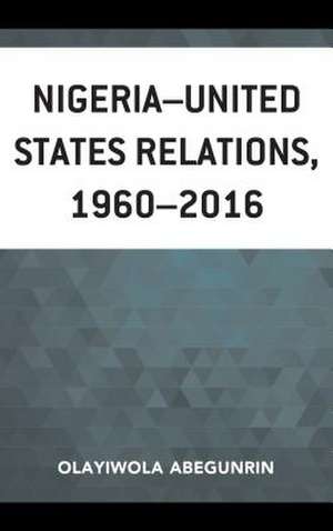 NIGERIA UNITED STATES RELATIONCB de Olayiwola Abegunrin