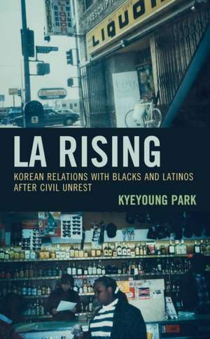 LA Rising de Kyeyoung Park