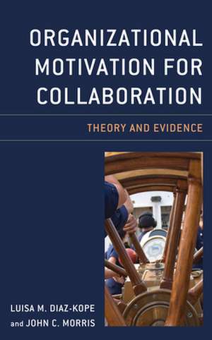 Organizational Motivation for Collaboration de John C. Morris