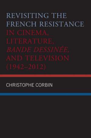 REVISITING FRENCH RESISTANCE CINEMA LIP de Christophe Corbin