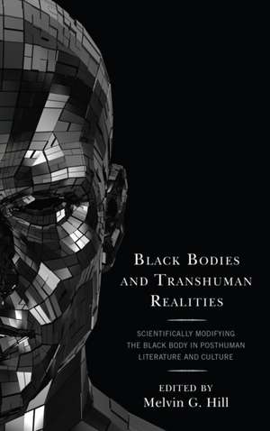 BLACK BODIES AND TRANSHUMAN REALITIES