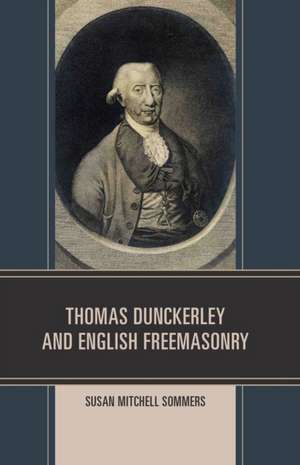 Thomas Dunckerley and English Freemasonry de Susan Mitchell Sommers