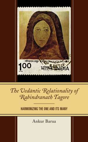 Vedantic Relationality of Rabindranath Tagore de Ankur Barua