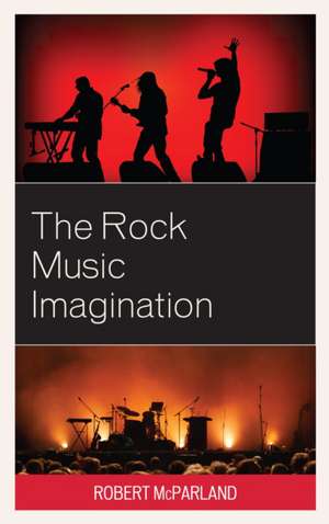 ROCK MUSIC IMAGINATION de Robert McParland