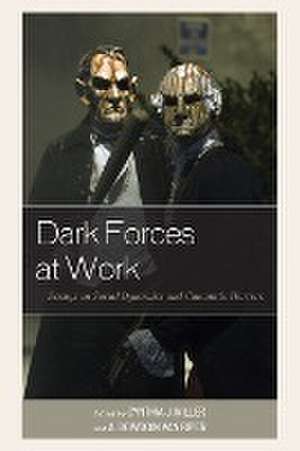 Dark Forces at Work