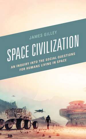 Space Civilization de James Gilley