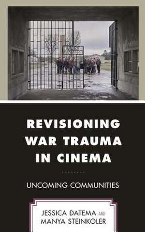 Revisioning War Trauma in Cinema de Manya Steinkoler