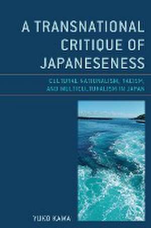 A Transnational Critique of Japaneseness de Yuko Kawai