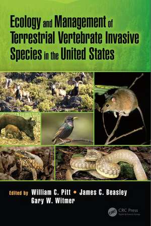 Ecology and Management of Terrestrial Vertebrate Invasive Species in the United States de William C. Pitt