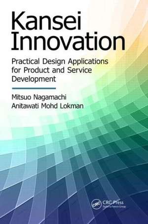 Kansei Innovation: Practical Design Applications for Product and Service Development de Mitsuo Nagamachi