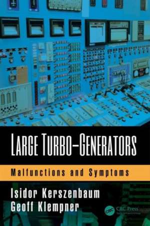 Large Turbo-Generators: Malfunctions and Symptoms de Isidor Kerszenbaum