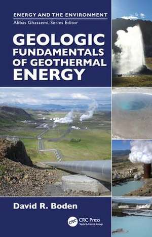 Geologic Fundamentals of Geothermal Energy de David R. Boden