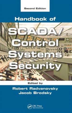 Handbook of SCADA/Control Systems Security de Robert Radvanovsky